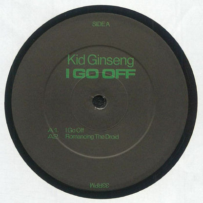 Kid Ginseng – I Go Off (12", Kraftjerkz, 2024) Front Cover