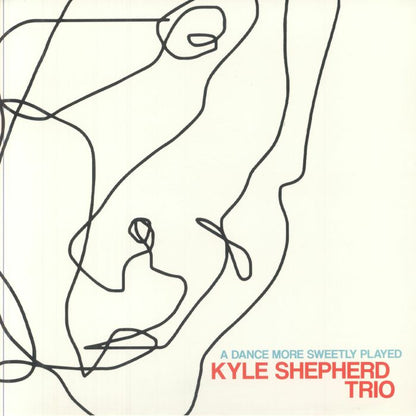 Kyle Shepherd Trio – A Dance More Sweetly Played (LP, Matsuli Music, 2024) Front Cover