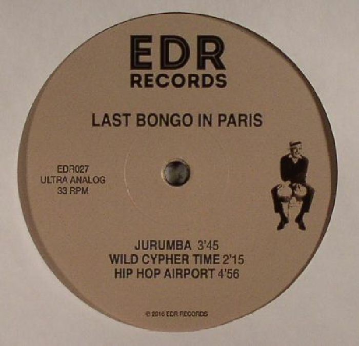 Last Bongo In Paris – Bahia Swing (12", EDR Records, 2016) Back Cover