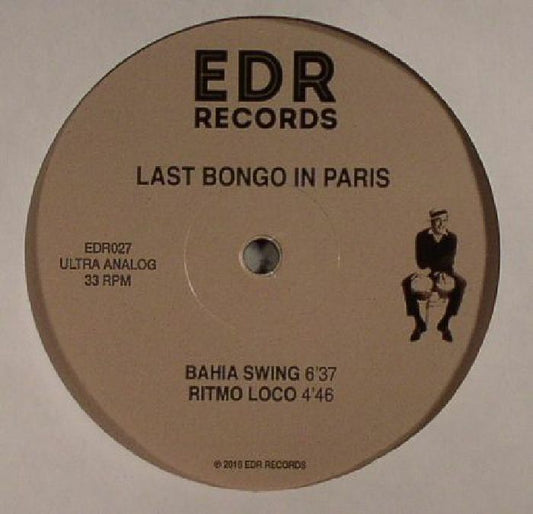 Last Bongo In Paris – Bahia Swing (12", EDR Records, 2016) Front Cover