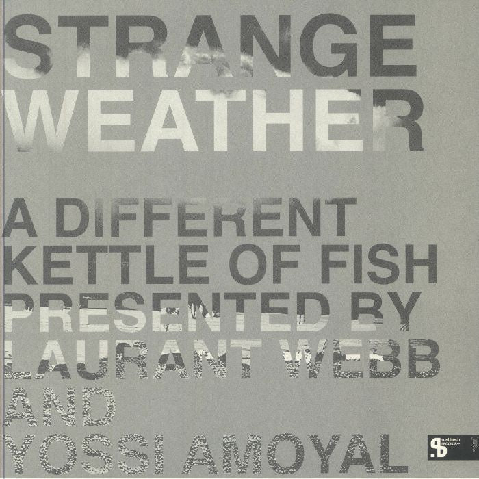 Various – Strange Weather - A Different Kettle Of Fish (3x12", Gatefold, Sushitech Records, 2026) Front Cover