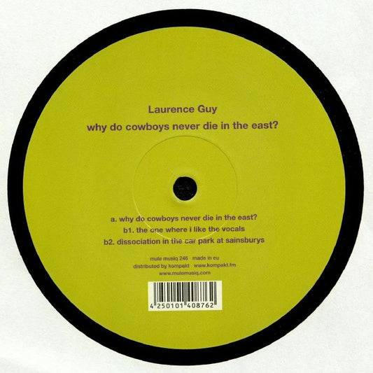 Laurence Guy – Why Do Cowboys Never Die In The East? (12", Mule Musiq, 2019) Front Cover