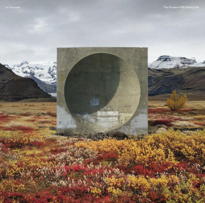 Le Carousel – The Humans Will Destroy Us (LP, Phil Kieran Recordings, 2026) Front Cover