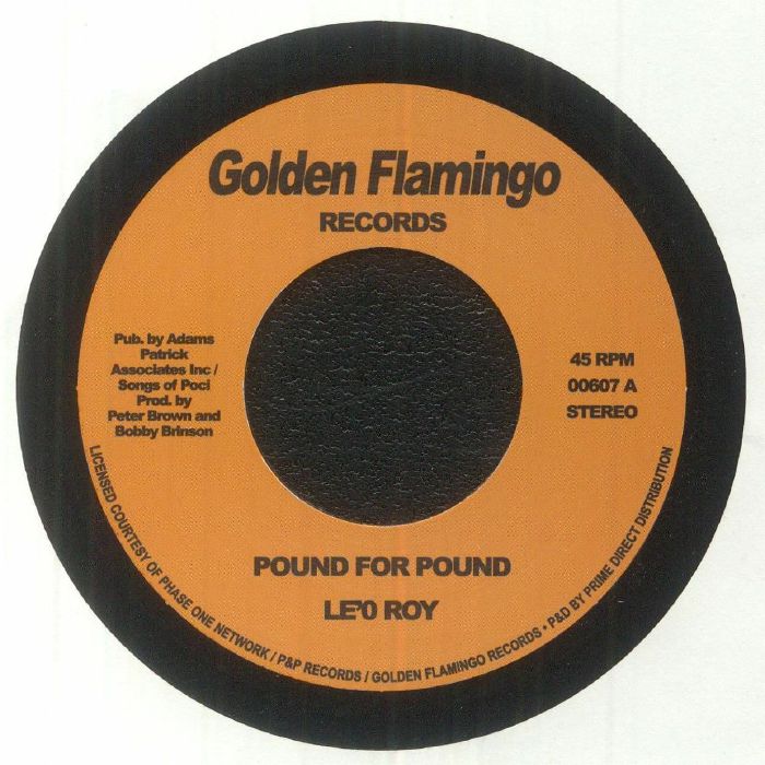Le'O Roy – Pound For Pound (7", Golden Flamingo Records, 2023) Front Cover