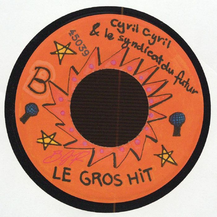 Le Syndicat Du Futur , Cyril Cyril – Le Petit Bonhomme Orange / Le Gros Hit (7", Les Disques Bongo Joe, 2026) Back Cover