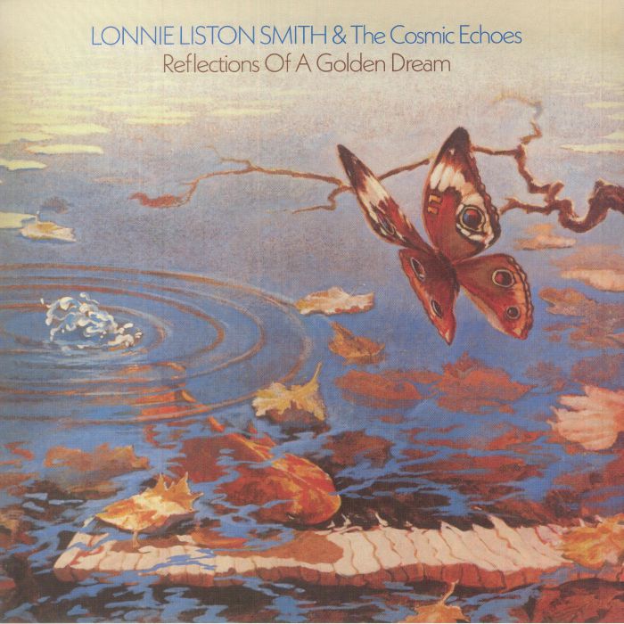 Lonnie Liston Smith & The Cosmic Echoes – Reflections Of A Golden Dream (LP, Gatefold, Flying Dutchman, 2023) Front Cover
