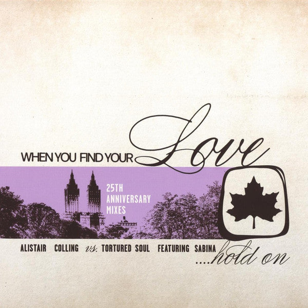 Alistair Colling Tortured Soul Sabina – When You Find Your Love... Hold On (25th Anniversary Mixes) (12", Razor-N-Tape Reserve, 2026) Front Cover