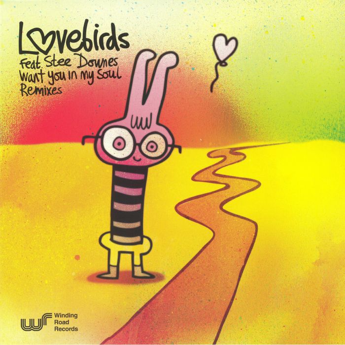 Lovebirds Featuring Stee Downes – I Want You In My Soul - Remixes (12", Winding Road Records, 2026) Front Cover