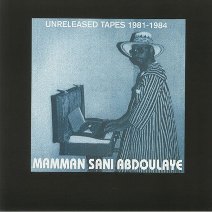 Mamman Sani Abdoulaye – Unreleased Tapes 1981-1984 (LP, Sahel Sounds, 2024) Front Cover
