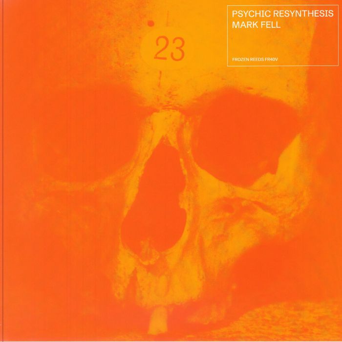 Mark Fell – Psychic Resynthesis (2xLP, frozen reeds, 2025) Front Cover
