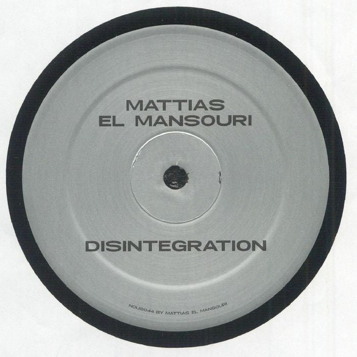Mattias El Mansouri – Disintegration (12", Nous'klaer Audio, 2025) Back Cover
