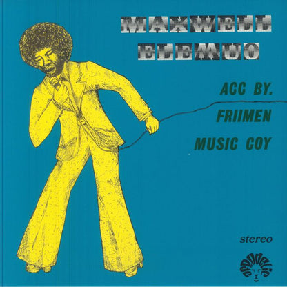 Maxwell Elemuo Friimen Music Coy – Maxwell Elemuo Acc. By Friimen Music Coy (LP, Afrodelic, 2026) Front Cover