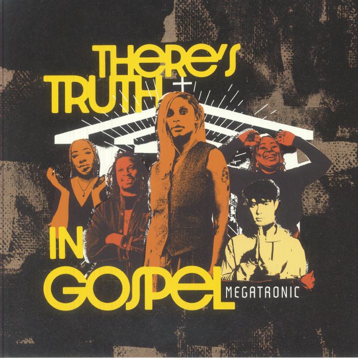 Megatronic – There’s Truth In Gospel (12", Razor-N-Tape Reserve, 2025) Front Cover