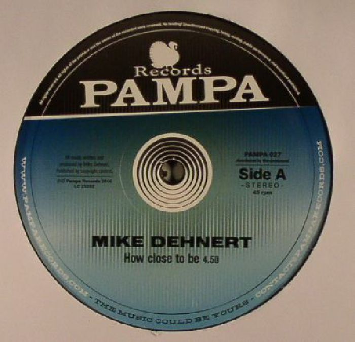 Mike Dehnert – How Close To Be / Me Too (12", Pampa Records, 2016) Front Cover