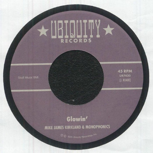 Mike James Kirkland , Monophonics – Glowin' (7", Ubiquity Recordings, Inc., 2025) Front Cover