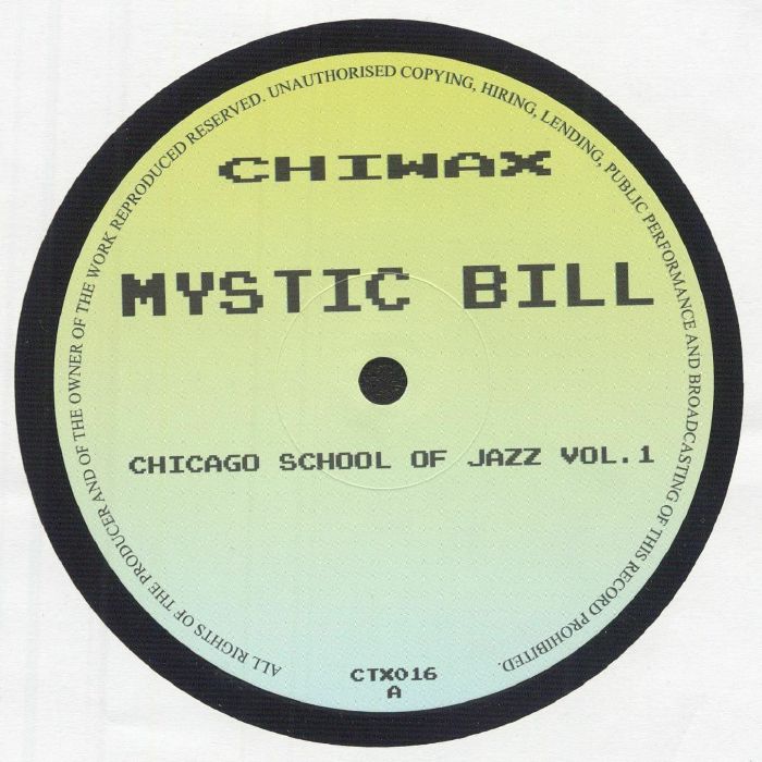 Mystic Bill – Chicago School Of Jazz Vol. 1 (12", Chiwax, 2025) Front Cover