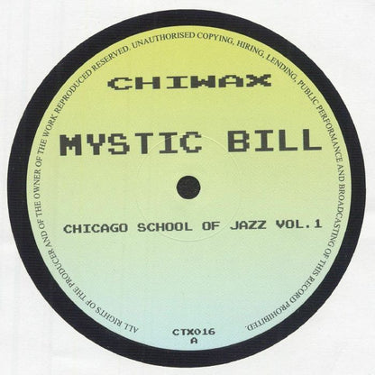Mystic Bill – Chicago School Of Jazz Vol. 1 (12", Chiwax, 2025) Front Cover