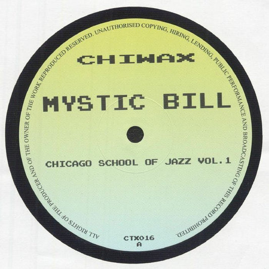 Mystic Bill – Chicago School Of Jazz Vol. 1 (12", Chiwax, 2025) Front Cover