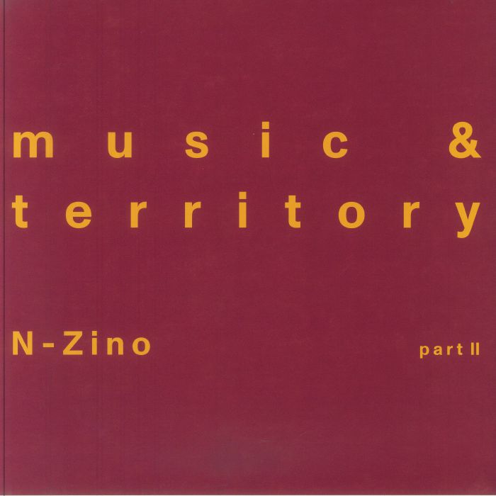 N-Zino – Music & Territory (Part II) (12", 180 GR Records, 2025) Front Cover