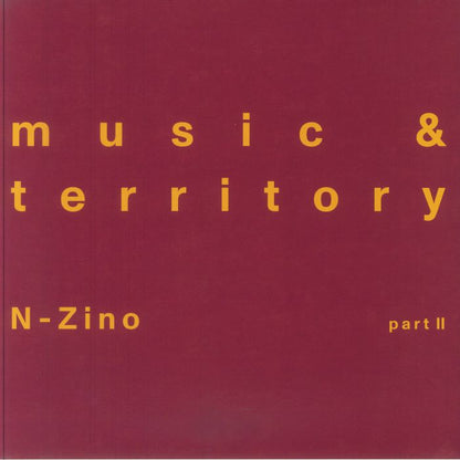 N-Zino – Music & Territory (Part II) (12", 180 GR Records, 2025) Front Cover