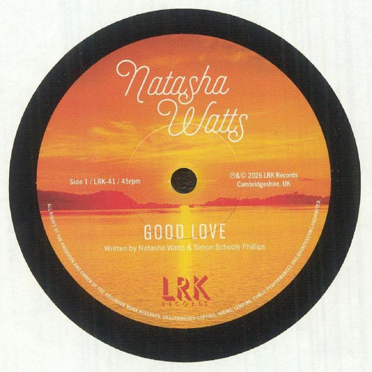 Natasha Watts – Good Love / Feels Like Sunshine (7", LRK Records, 2026) Front Cover