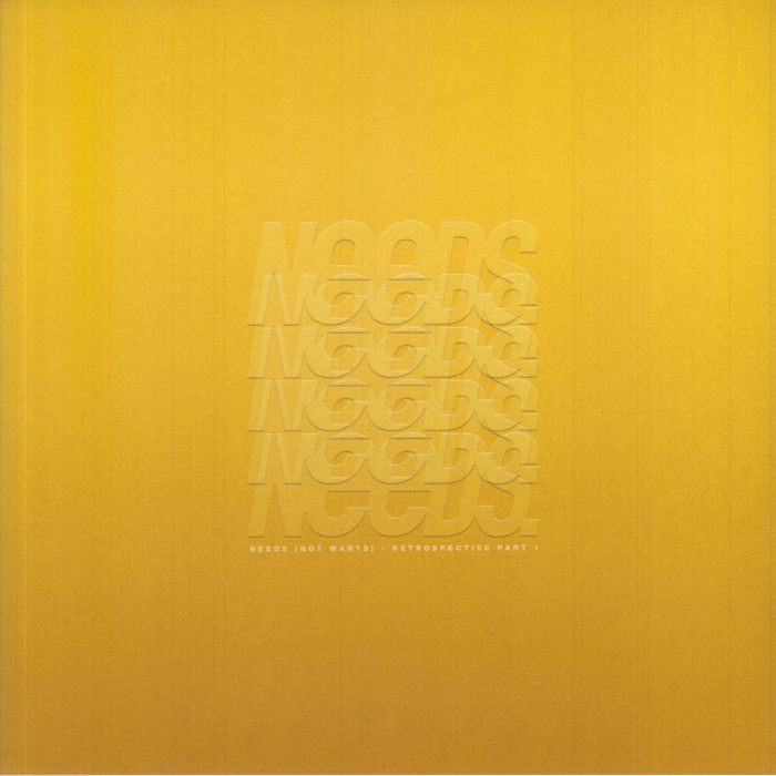 Needs – Needs (Not Wants) (Retrospective Part 1) (2x12", Rush Hour, 2022) Front Cover