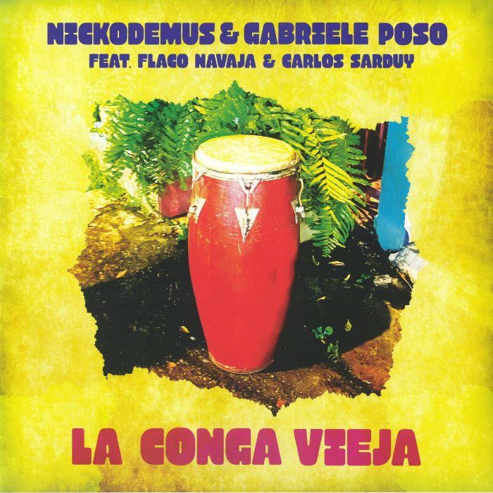 Nickodemus / Gabriele Poso – La Conga Vieja (12", Wonderwheel, 2026) Front Cover