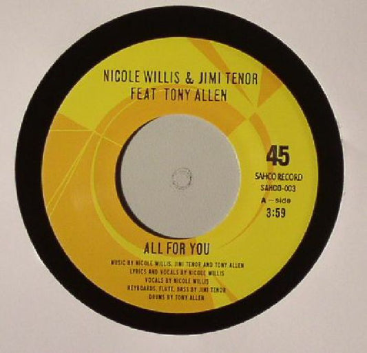 Nicole Willis & Jimi Tenor Feat Tony Allen – All For You (7", Sahco Records, 2015) Front Cover