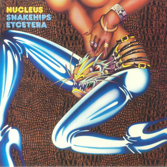 Nucleus – Snakehips Etcetera (LP, Be With Records, 2023) Front Cover