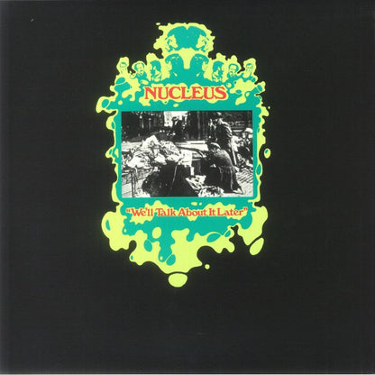 Nucleus – We'll Talk About It Later (LP, Be With Records, 2023) Front Cover
