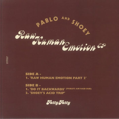 Pablo Shoey – Raw Human Emotion EP (12", Fatty Fatty Phonographics, 2025) Back Cover