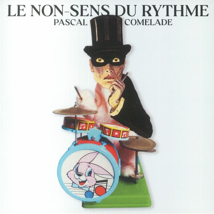 Pascal Comelade – Le Non-sens Du Rythme (LP, Because Music, 2022) Front Cover