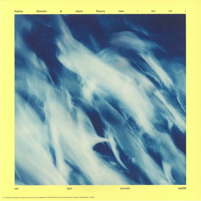 Patrick Shiroishi Jason Nazary – Here I Am No I (LP, Blue Marbled, We Jazz, 2026) Back Cover