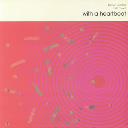 Pharoah Sanders / Bill Laswell – With A Heartbeat (LP, Glossy Mistakes, 2026) Front Cover