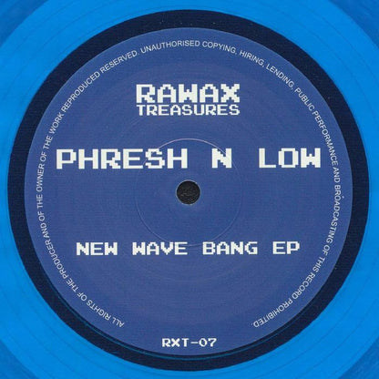 Phresh N Low – New Wave Bang EP (12", Blue Translucent, Rawax Treasures, 2025) Front Cover