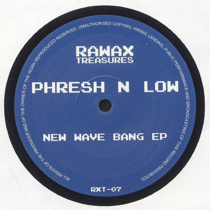 Phresh N Low – New Wave Bang EP (12", Rawax Treasures, 2025) Front Cover