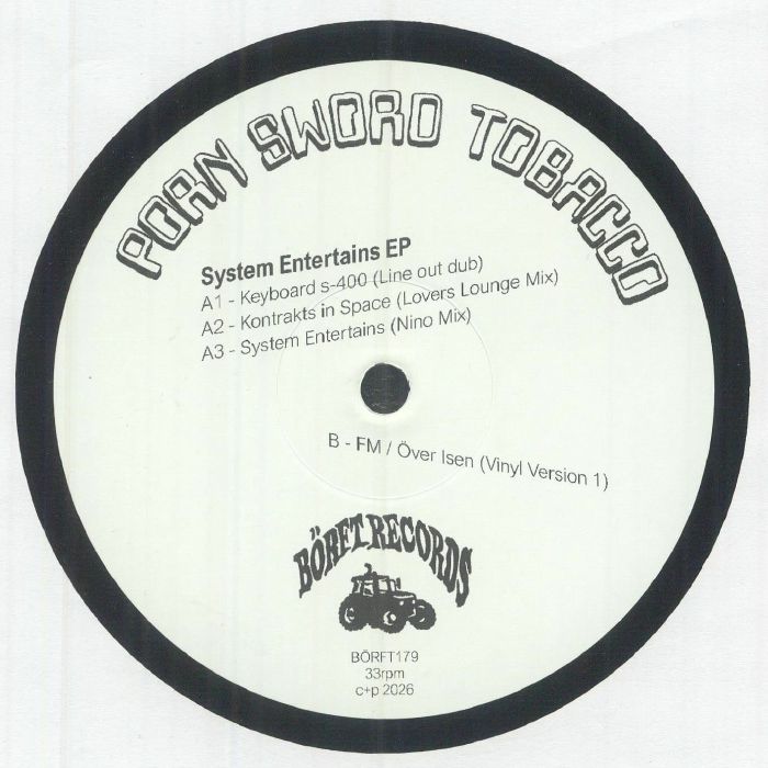 Porn Sword Tobacco – System Entertains EP (12", Börft Records, 2026) Front Cover