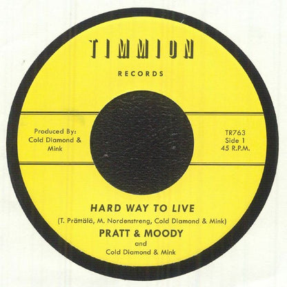 Pratt & Moody Cold Diamond & Mink – Hard Way To Live (7", Timmion Records, 2026) Front Cover