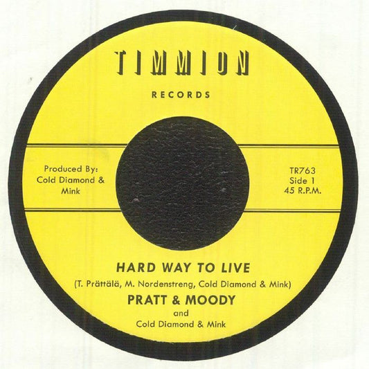 Pratt & Moody / Cold Diamond & Mink – Hard Way To Live (7", Timmion, 2026) Front Cover