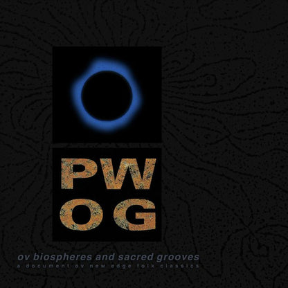 Psychick Warriors Ov Gaia – Ov Biospheres & Sacred Grooves: A Document Ov New Edge Folk Classics (2xLP, Forever, 2026) Back Cover