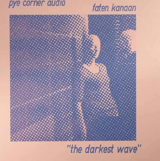 Pye Corner Audio , Faten Kanaan – The Darkest Wave (7", Polytechnic Youth, 2017) Front Cover