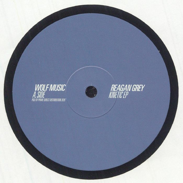 Reagan Grey – Kinetic EP (12", Wolf Music Recordings, 2026) Front Cover