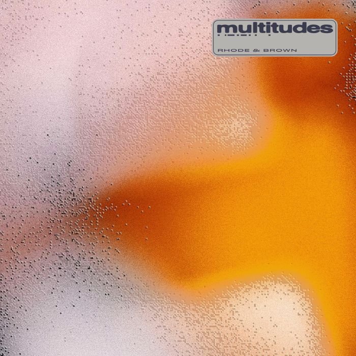 Rhode & Brown – Multitudes (LP, Permanent Vacation, 2026) Front Cover