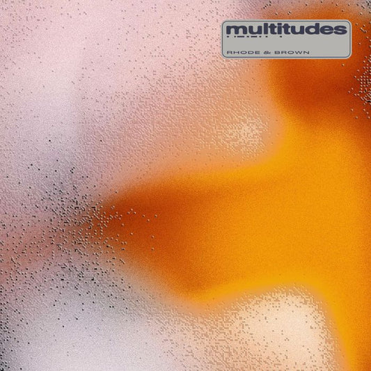 Rhode & Brown – Multitudes (LP, Permanent Vacation, 2026) Front Cover