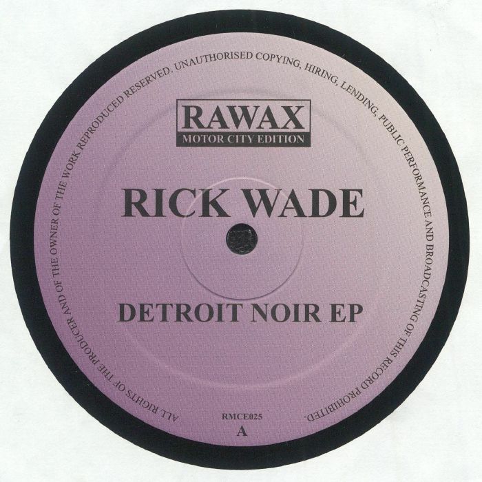 Rick Wade – Detroit Noir EP (12", Rawax Motor City Edition, 2024) Front Cover