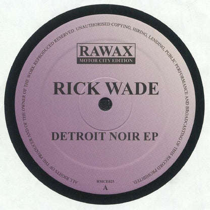 Rick Wade – Detroit Noir EP (12", Rawax Motor City Edition, 2024) Front Cover