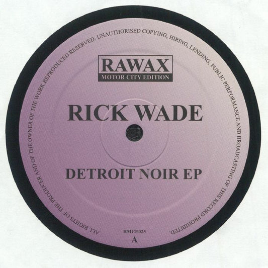 Rick Wade – Detroit Noir EP (12", Rawax Motor City Edition, 2024) Front Cover