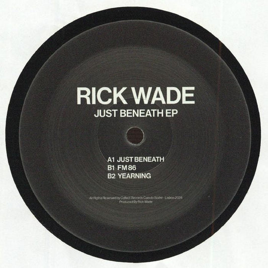 Rick Wade – Just Beneath EP (12", Collect Records, 2026) Front Cover