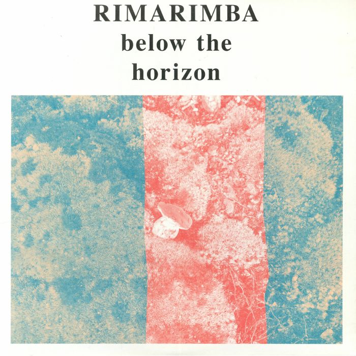 Rimarimba – Below The Horizon (LP, Freedom To Spend, 2018) Front Cover