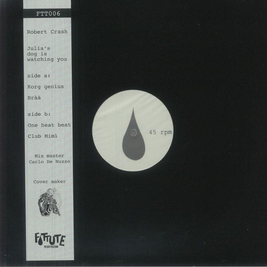 Robert Crash – Julia's Dog Is Watching You (12", FOTTUTE REGISTRAZIONI, 2025) Front Cover